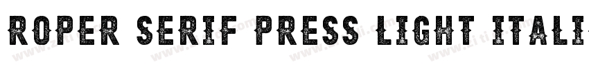 Roper Serif Press Light Italic字体转换